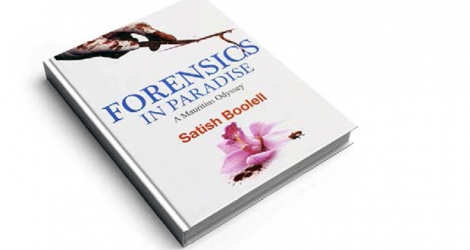 Satish Boolell publie «Forensics in Paradise A Mauritius Odyssey».