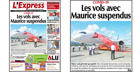 La nouvelle a fait la Une des journaux malgaches dont «l’express de Madagascar», hier, vendredi 19 novembre.