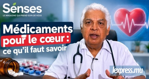 Médicaments cardiaques : Ce qu’il faut savoir