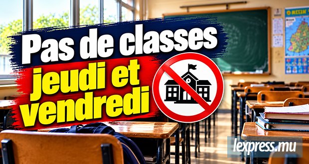 Pas de classes jeudi et vendredi
