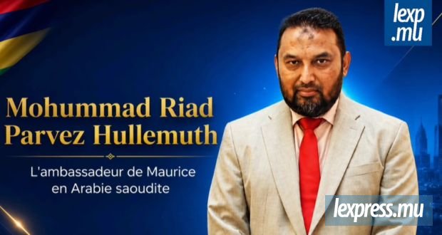 L’ambassadeur de Maurice, Riad Hullemuth : «Il est actuellement détenu dans la ville de Dammam»