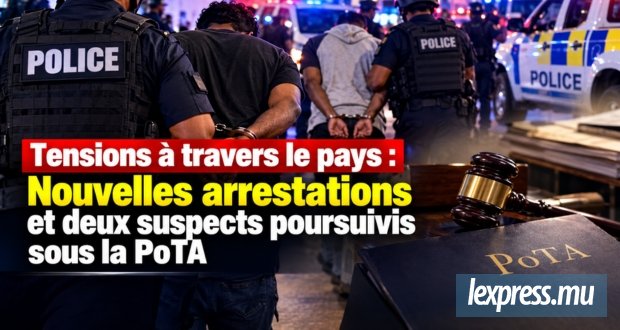 Nouvelles arrestations et deux suspects poursuivis sous la PoTA