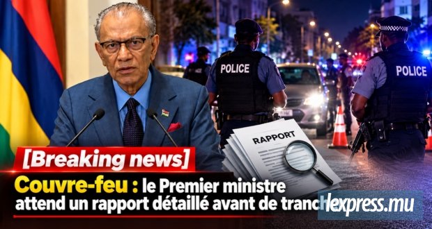 Le Premier ministre attend un rapport détaillé avant de trancher