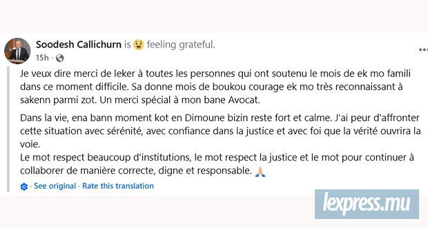 Soodesh Callichurn réaffirme sa confiance en la justice