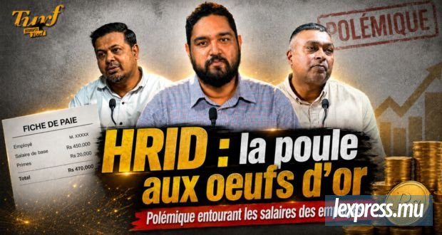 HRID | La poule aux œufs d'or : Polémique entourant les salaires des employés