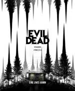 A l’affiche - Evil Dead : Loufoque et gore à souhait 