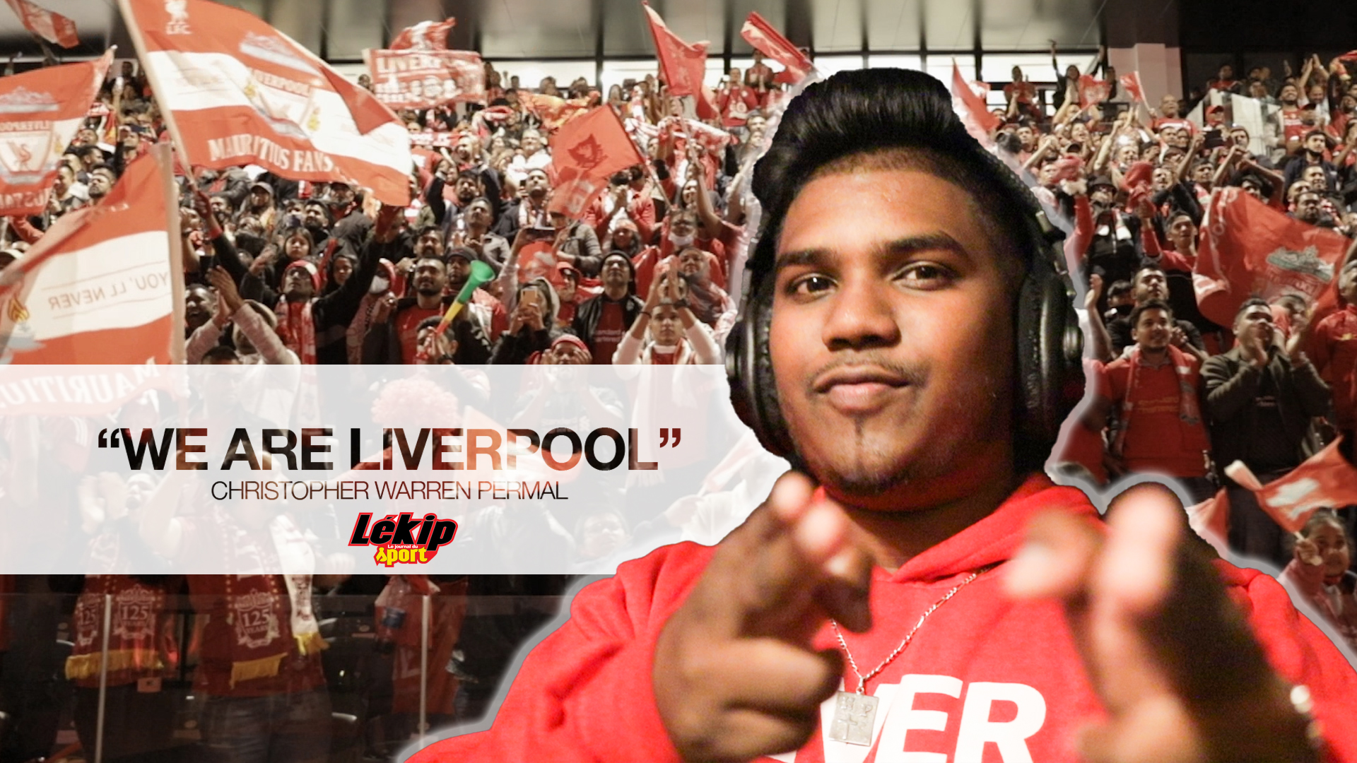 «We are Liverpool !» par Warren Permal